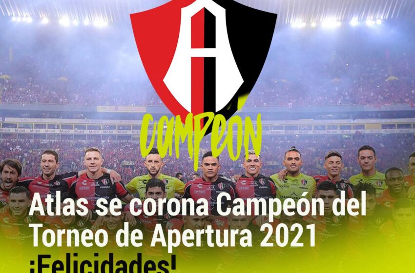  Atlas campeón del Apertura 2021