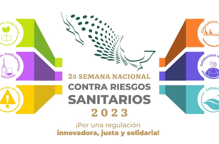 Cofepris invita a segunda Semana Nacional para la Protección contra Riesgos Sanitarios