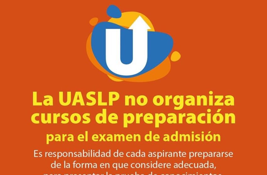  UASLP Establece Fechas para Pruebas de Aspirantes 2024-2025