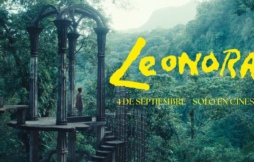 SAN LUIS POTOSÍ BRILLA EN LA GRAN PANTALLA CON EL ESTRENO DE “LEONORA”