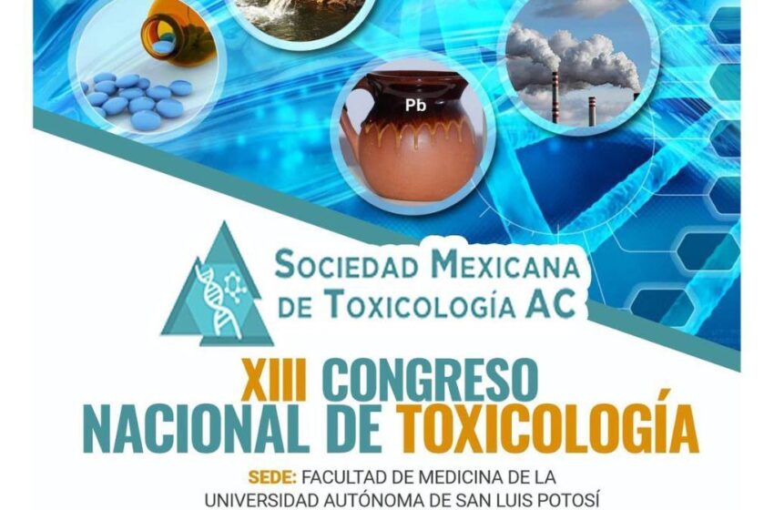 La Facultad de Medicina de la UASLP será sede del XIII Congreso Nacional de Toxicología