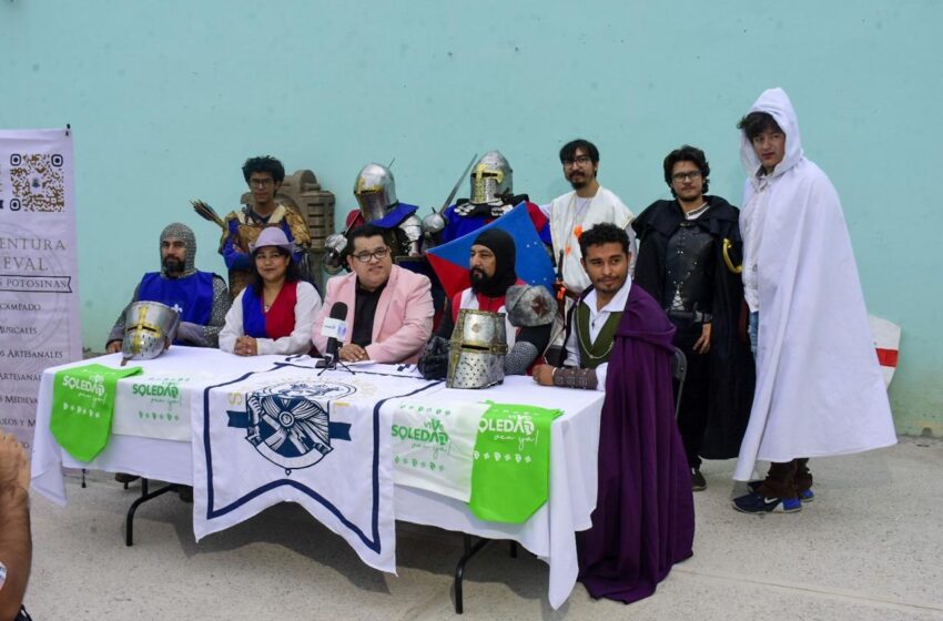 MUNICIPIO DE SOLEDAD SE PREPARA PARA VIVIR LA PRIMERA AVENTURA MEDIEVAL: “HECHIZOS DE LA MESA REDONDA”