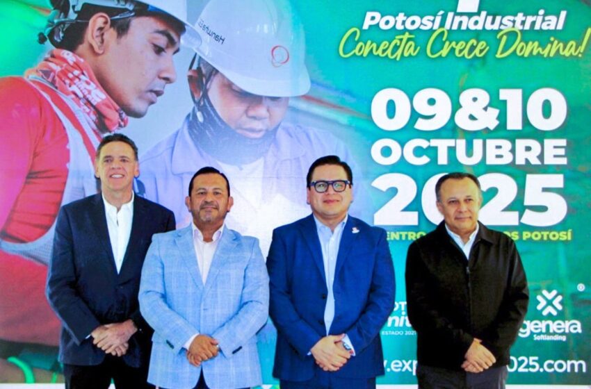  EXPO POTOSÍ INDUSTRIAL 2025, CONECTARÁ EL BAJÍO SIN LÍMITES