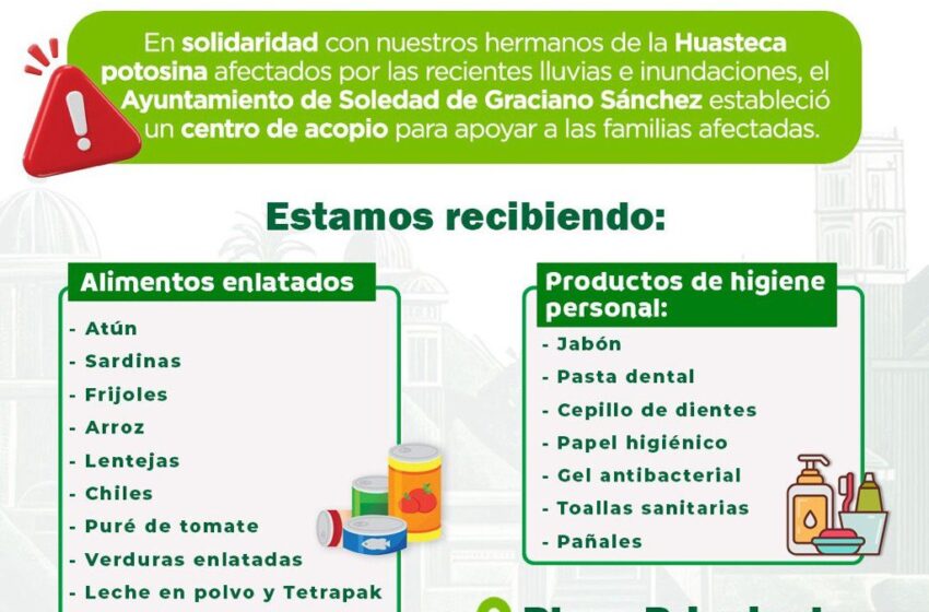 CON BUENA RESPUESTA HASTA EL MOMENTO, SOLEDAD MANTIENE ABIERTO CENTRO DE ACOPIO PARA DAMNIFICADOS DE LA HUASTECA