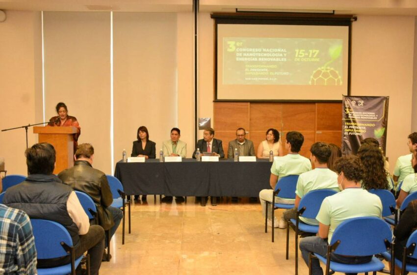 UASLP impulsa el conocimiento verde: arranca el 3er Congreso Nacional de Nanotecnología y Energías Renovables