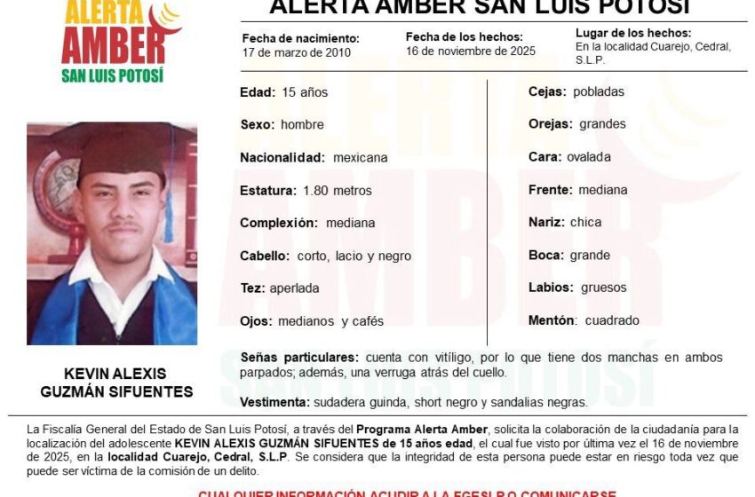  FGESLP INICIÓ UNA ALERTA AMBER PARA LOCALIZAR A UN ADOLESCENTE DE 15 AÑOS DE EDAD