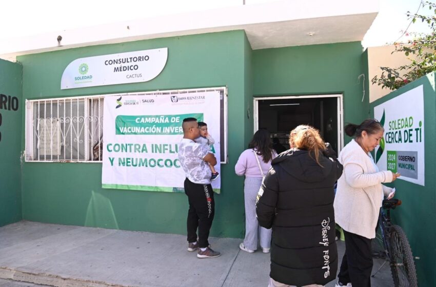  SOLEDAD DE G. S. CONCLUYE JORNADA INVERNAL DE VACUNACIÓN CON MÁS DE MIL DOSIS APLICADAS Y PREPARA SEGUNDA ETAPA