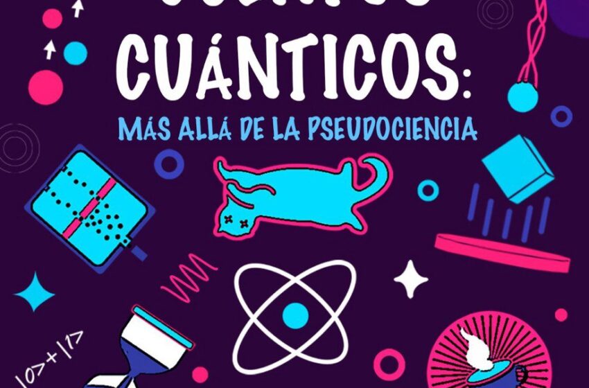  Investigadores del Instituto de Física de la UASLP presentan el libro “Cuentos cuánticos: más allá de la pseudociencia” para acercar la física cuántica al público