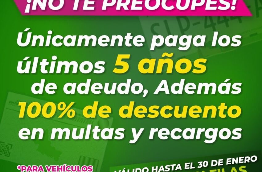  REGULARIZACIÓN VEHICULAR ALIVIA LA CARGA ECONÓMICA DE LAS FAMILIAS POTOSINAS