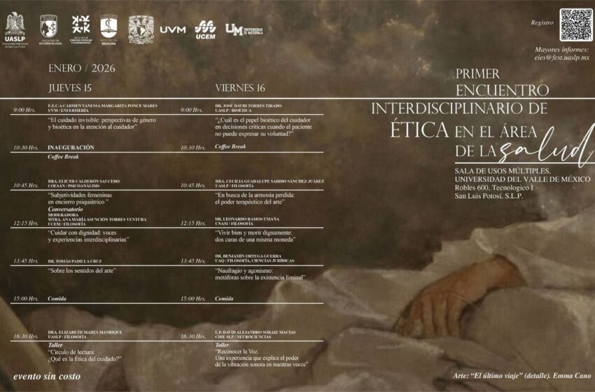  UASLP CONVOCA AL PRIMER ENCUENTRO INTERDISCIPLINARIO DE ÉTICA EN EL ÁREA DE LA SALUD