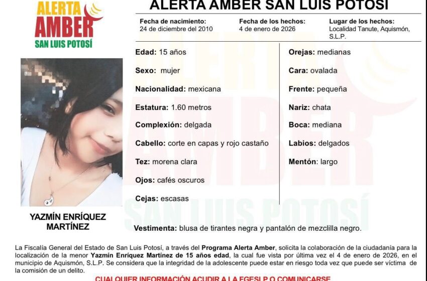  PERSONAL DE FISCALÍA INICIA ALERTA AMBER PARA LA BÚSQUEDA DE UNA ADOLESCENTE EN LA HUASTECA POTOSINA