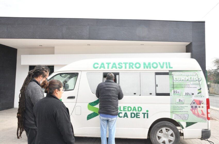  AYUNTAMIENTO DE SOLEDAD FACILITA PAGO DEL IMPUESTO PREDIAL CON UNIDADES MÓVILES