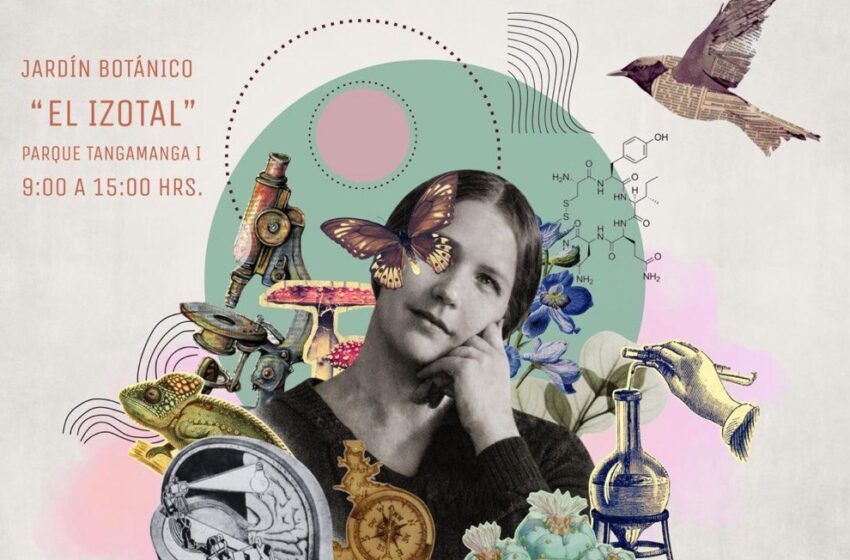  Jardín Botánico El Izotal UASLP realizará festival por el Día de la Mujer y la Niña en la Ciencia