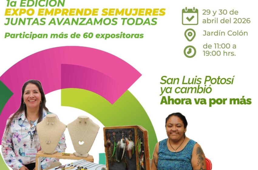 Semujeres alista Expo Emprende en San Luis Potosí con apoyo a más de 60 emprendedoras
