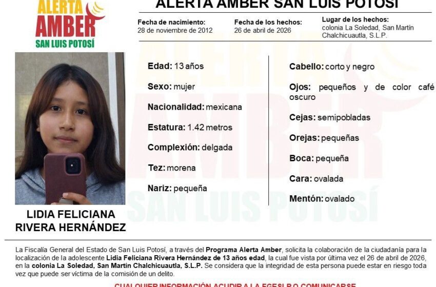  FGESLP INICIA ALERTA AMBER PARA LOCALIZAR A ADOLESCENTE DE 13 AÑOS EN SAN MARTÍN CHALCHICUAUTLA