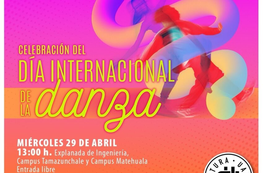  UASLP conmemorará el Día Internacional de la Danza con actividades simultáneas en San Luis, Matehuala y Tamazunchale
