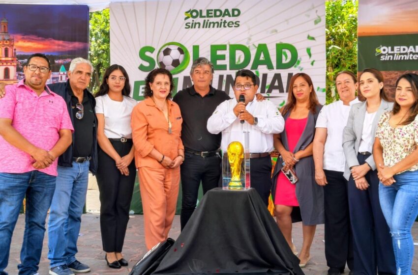  Soledad lanza campaña turística rumbo al Mundial con réplica de la Copa del Mundo y más de 140 actividades