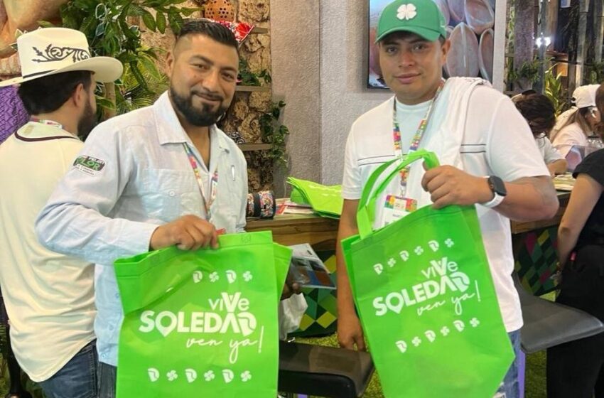  SOLEDAD CONSOLIDA RESULTADOS EN EL TIANGUIS TURÍSTICO MÉXICO Y SE PREPARA PARA LO GLOBAL