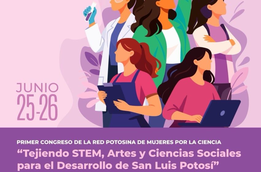  GOBIERNO ESTATAL IMPULSA EL PRIMER CONGRESO DE MUJERES POR LA CIENCIA