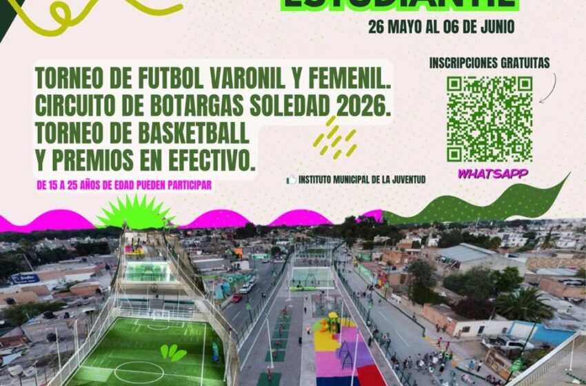  AYUNTAMIENTO DE SOLEDAD INVITA A LA SEMANA DEPORTIVA POR EL DÍA DEL ESTUDIANTE