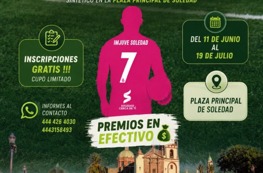  FIESTA DEL FÚTBOL EN SOLEDAD: CONVOCAN A TORNEO CON PREMIACIÓN EN EFECTIVO
