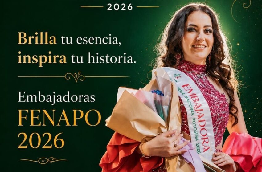  COMIENZA LA BÚSQUEDA DE LAS EMBAJADORAS FENAPO 2026