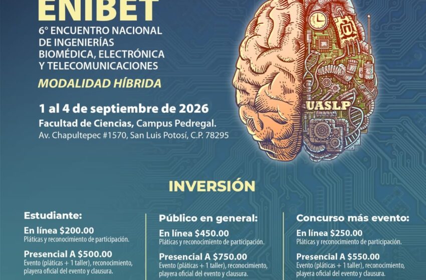  ENIBET reunirá en la UASLP a especialistas en ingeniería biomédica, electrónica y telecomunicaciones