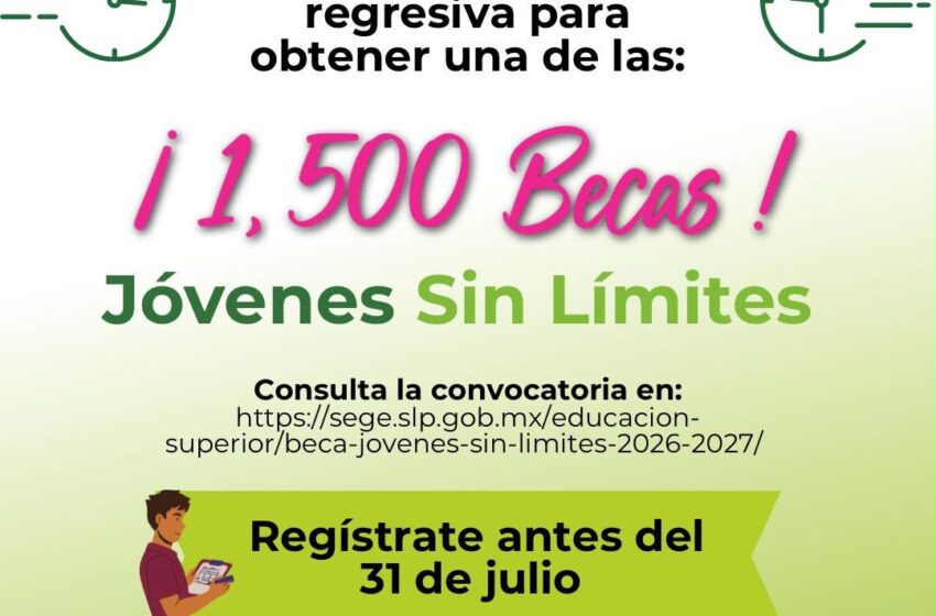  Últimos días para solicitar becas Jóvenes Sin Límites en SLP