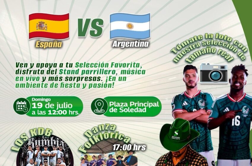  Soledad transmitirá gratis la final España vs. Argentina en pantalla gigante