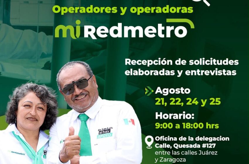  RedMetro abre reclutamiento de operadores para nueva ruta en Rioverde