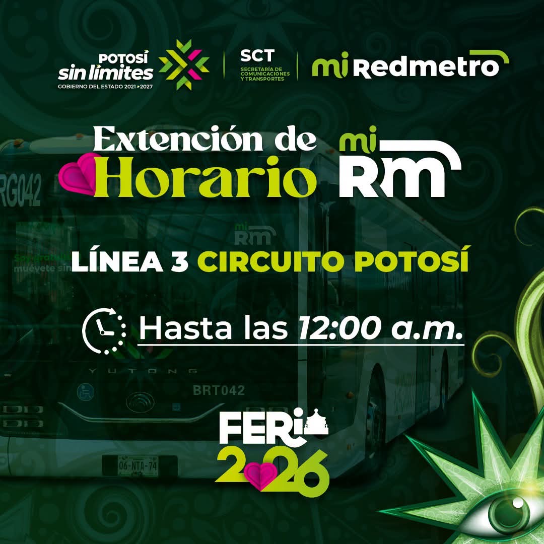 Cartel informativo de Mi RedMetro sobre la extensión de horario de la Línea 3 Circuito Potosí hasta las 12:00 de la noche durante la FENAPO 2026.