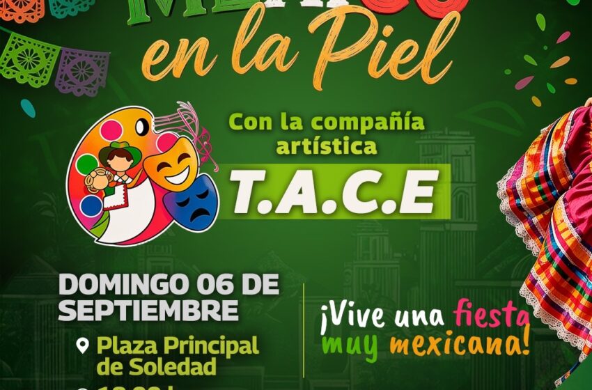  Festival “México en la Piel” llegará este domingo a Soledad con folclor, música y verbena