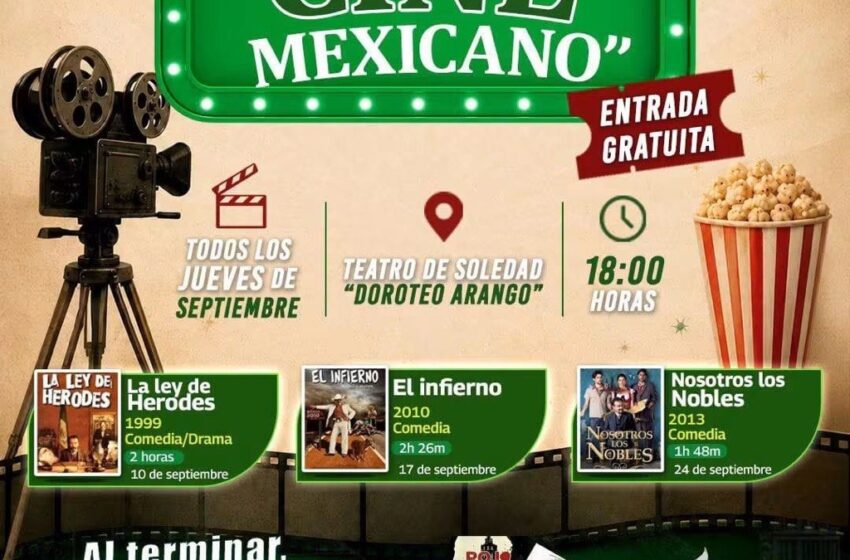  TODOS LOS JUEVES DE SEPTIEMBRE, CINE MEXICANO GRATUITO LLEGA AL TEATRO “DOROTEO ARANGO”