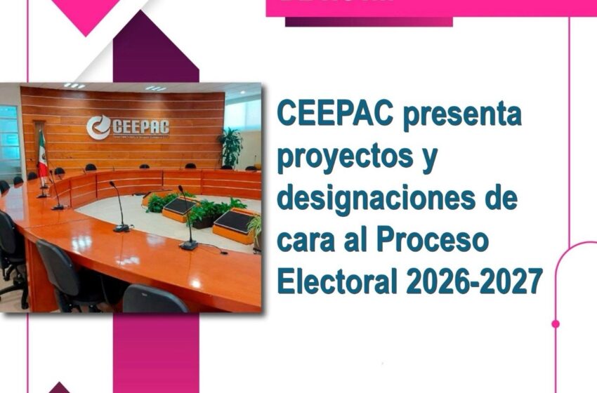  CEEPAC alista cambios para las elecciones de 2027
