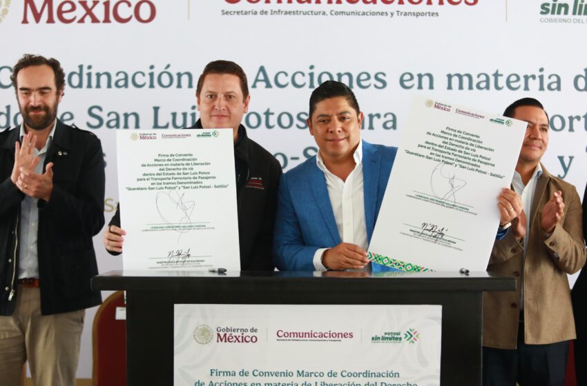  San Luis Potosí firma convenio federal para avanzar en derecho de vía del tren de pasajeros