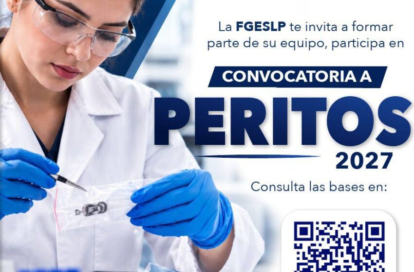  FISCALÍA POTOSINA ABRE CONVOCATORIA 2027 PARA INCORPORAR PERITOS