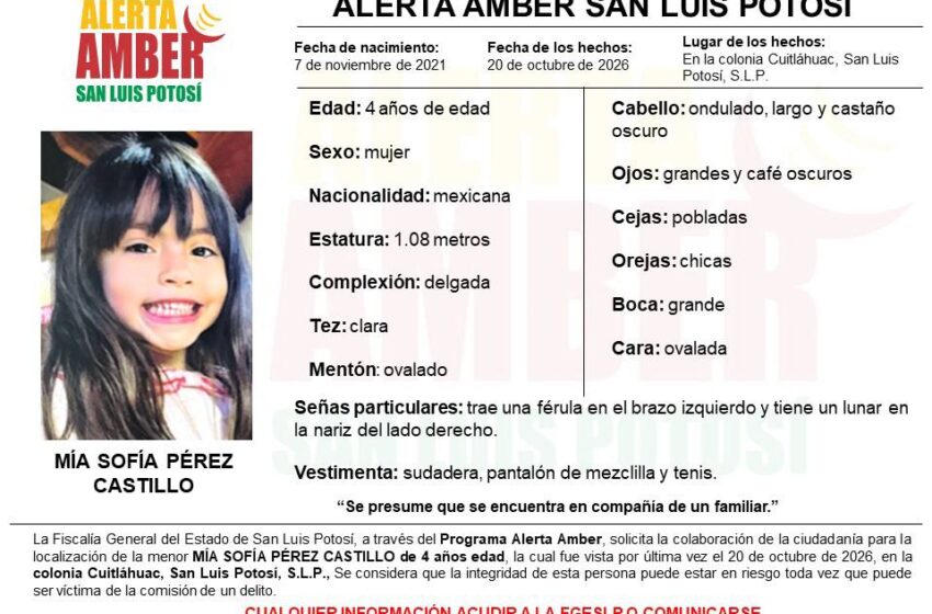  LA FISCALÍA POTOSINA INICIÓ UNA ALERTA AMBER PARA LOCALIZAR A UNA NIÑA DE 4 AÑOS DE EDAD